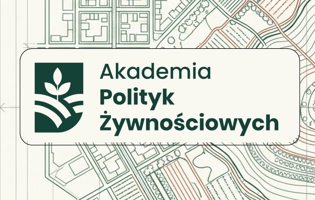 Dołącz do Akademii Polityk Żywnościowych