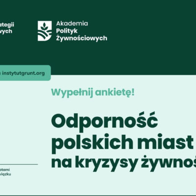 Czy polskie miasta są odporne na kryzysy żywnościowe? Instytut Grunt prowadzi badanie 50 największych miast